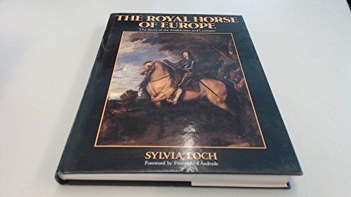 Stock image for The Royal Horses of Europe for sale by Books of the Smoky Mountains