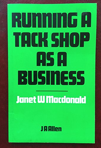 Imagen de archivo de Running a Tack Shop as a Business a la venta por WorldofBooks