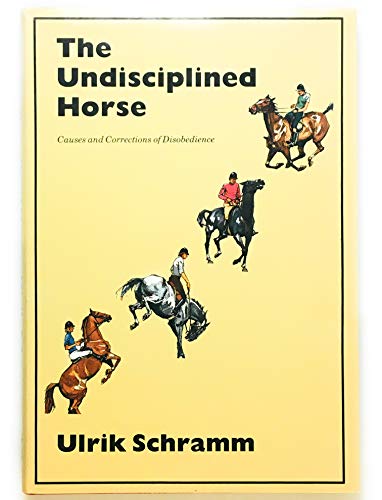 Imagen de archivo de The Undisciplined Horse a la venta por Better World Books