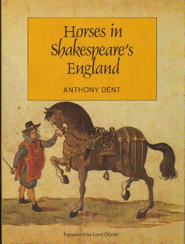 Horses in Shakespeare's England w/ foreword by Lord Olivier