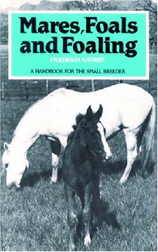 Stock image for Mares Foals and Foaling for sale by ThriftBooks-Dallas