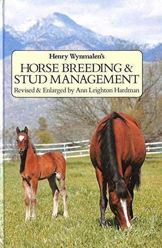 Horse Breeding and Stud Management (9780851314532) by Wynmalen, Henry