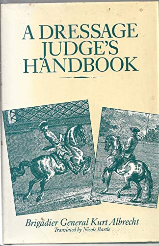 Stock image for A Dressage Judge's Handbook for sale by Queensbridge Equestrian