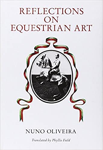 Reflections on Equestrian Art (9780851314617) by Oliveira, Nuno