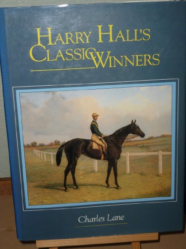 Stock image for Harry Hall's Classic Winners for sale by Decluttr