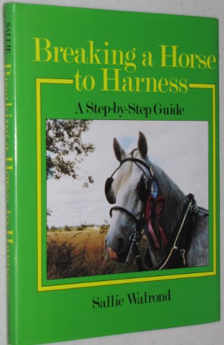 Stock image for Breaking a Horse to Harness for sale by Jenson Books Inc