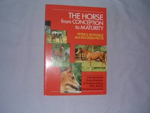 Imagen de archivo de The Horse: From Conception to Maturity a la venta por WorldofBooks