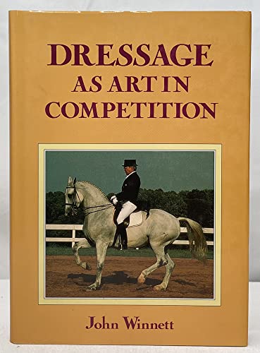 Imagen de archivo de Dressage as Art in Competition a la venta por WorldofBooks