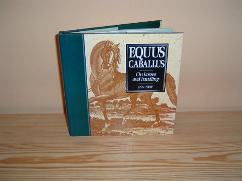 Beispielbild fr Equus Caballus: On Horses and Handling zum Verkauf von WorldofBooks