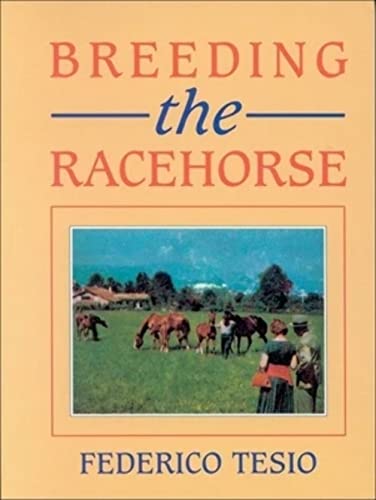 Breeding the Racehorse (9780851316185) by Tesio, Federico
