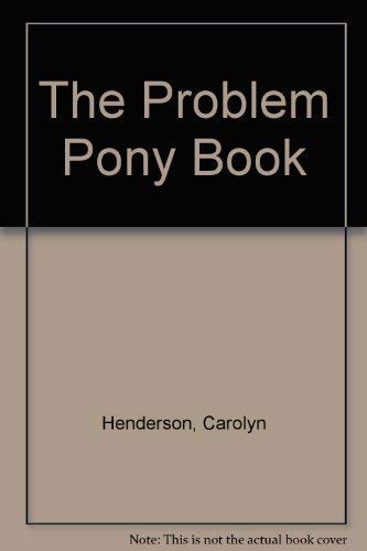 Imagen de archivo de The Problem Pony Book a la venta por WorldofBooks