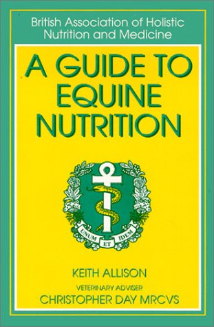 Stock image for A Guide to Equine Nutrition for sale by Goldstone Books