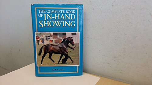 Beispielbild fr The Complete Book of In-Hand Showing zum Verkauf von Green Street Books