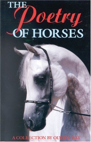 Stock image for The Poetry of Horses: A Collection by Olwen Way for sale by AwesomeBooks
