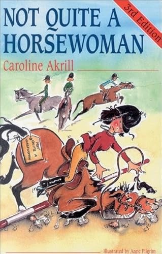 Beispielbild fr Not Quite a Horsewoman zum Verkauf von Brook Bookstore