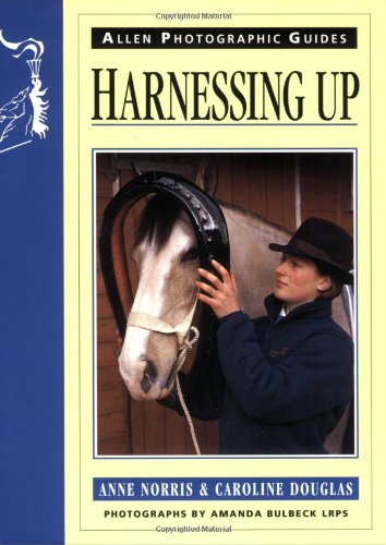 9780851316574: Harnessing Up (Allen Photographic Guides)