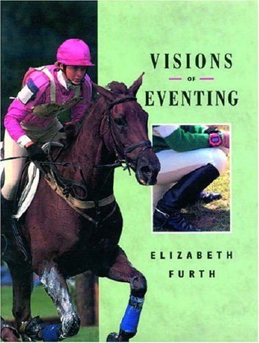 Stock image for Visions of Eventing for sale by Peter Sheridan Books Bought and Sold