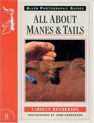 Stock image for All About Manes and Tails: 8 (Allen Photographic Guides) for sale by WorldofBooks