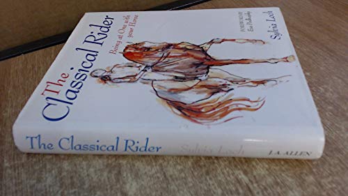 9780851316833: The Classical Rider: Being at One With Your Horse
