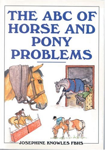 Stock image for The ABC of Horse and Pony Problems for sale by AwesomeBooks