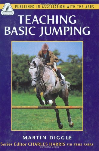 Stock image for Teaching Basic Jumping (Association of British Riding Schools) (Association of British Riding Schools S.) for sale by WorldofBooks