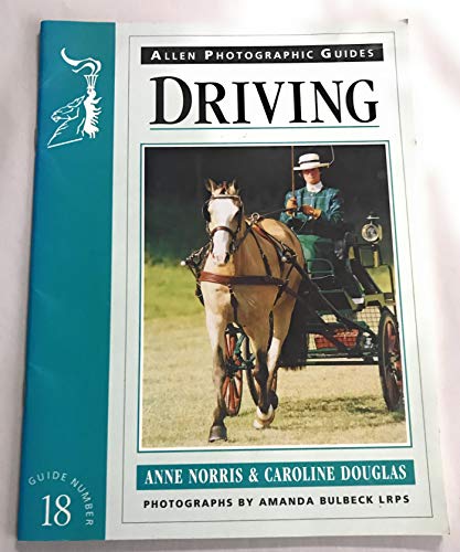 Driving (Allen Photographic Guides) (9780851317267) by Norris, Anne; Douglas, Caroline