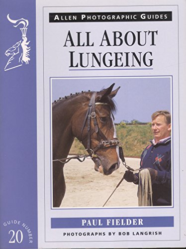 Stock image for All About Lungeing (Allen Photographic Guides): No.20 for sale by WorldofBooks
