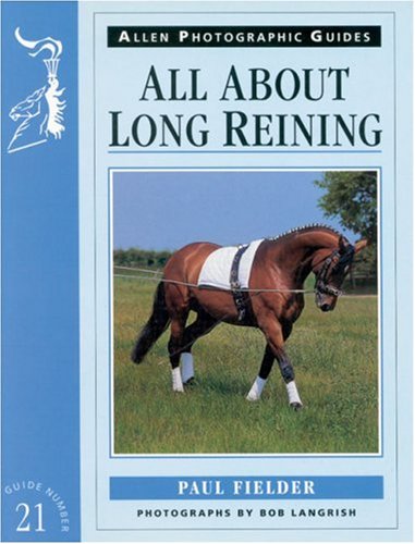 Stock image for All About Long Reining (Allen Photographic Guides): No.21 for sale by WorldofBooks