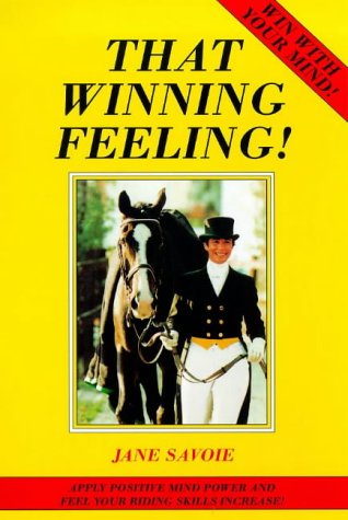 Stock image for That Winning Feeling: New Approach to Riding Using Psychocybernetics for sale by WorldofBooks