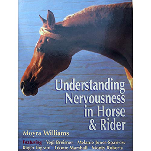 Beispielbild fr Understanding Nervousness in Horse and Rider zum Verkauf von Better World Books