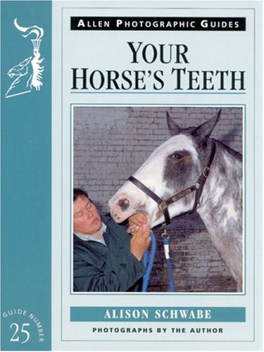 Beispielbild fr Your Horse's Teeth: 25 (Allen Photographic Guides) zum Verkauf von WorldofBooks