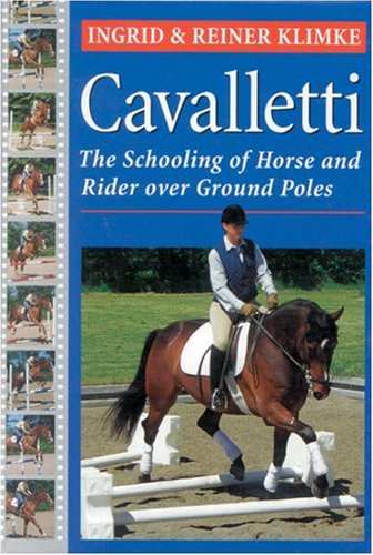 Stock image for Cavalletti: Revised Edition: Schooling of Horse and Rider over Ground Poles for sale by Half Price Books Inc.