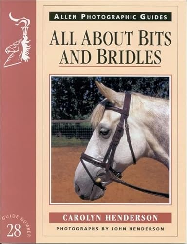 Stock image for All About Bits and Bridles (Allen Photographic Guides) for sale by Gulf Coast Books