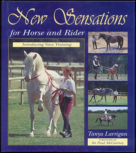 Beispielbild fr New Sensations for Horse and Rider: Introducing Voice Training zum Verkauf von AwesomeBooks