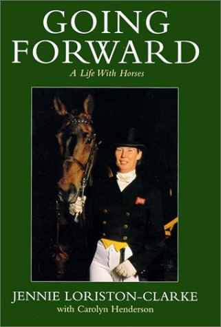 Stock image for Going Forward: A Life With Horses for sale by PAPER CAVALIER US