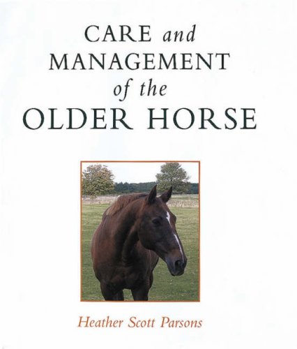 Imagen de archivo de Care and Management of the Older Horse a la venta por Better World Books Ltd