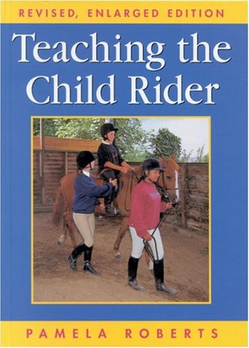 Beispielbild fr Teaching the Child Rider zum Verkauf von WorldofBooks
