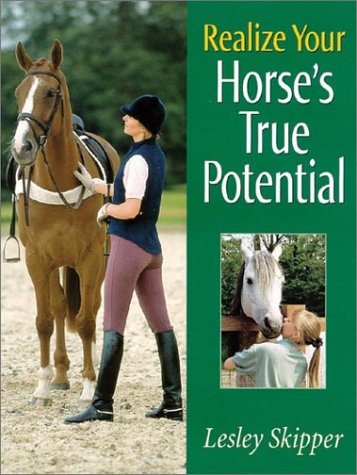 Beispielbild fr Realize Your Horse's True Potential zum Verkauf von WorldofBooks