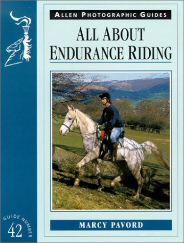 Imagen de archivo de All about Endurance Riding a la venta por ThriftBooks-Atlanta