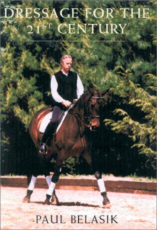 Stock image for Dressage for the 21st Century for sale by Reuseabook