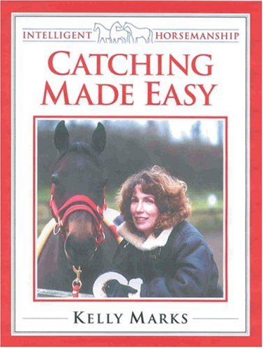 9780851318400: Catching Horses Made Easy (Intelligent Horsemanship)