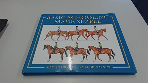 Beispielbild fr Basic Schooling Made Simple: A Step-by-step Illustrated Guide to Easy and Effective Basic Training for Every Horse Owner zum Verkauf von WorldofBooks