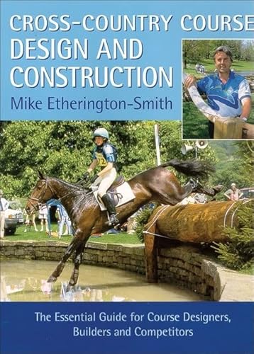 Stock image for Cross-Country Course Design and Construction: The Essential Guide for Course Designers, Builders, and Competitors for sale by ZBK Books