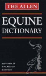 The Allen Equine Dictionary (9780851318721) by [???]