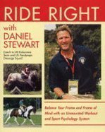 Beispielbild fr Ride Right with Daniel Stewart: The Equi-librium Programme, Achieving a Balanced Frame and Frame of Mind zum Verkauf von WorldofBooks