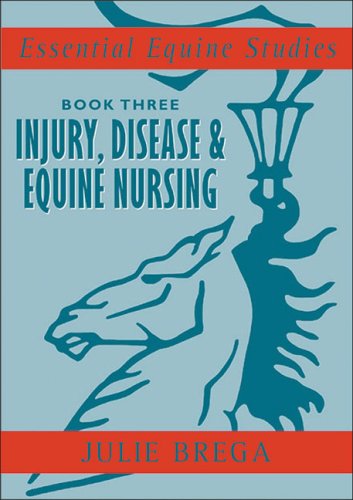 Stock image for Injury, Disease, and Equine Nursing: Injury, Disease, Equine Nursing (Essential Equine Studies) for sale by GoldenWavesOfBooks