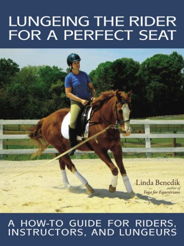 Stock image for Lungeing the Rider for a Perfect Seat for sale by WorldofBooks