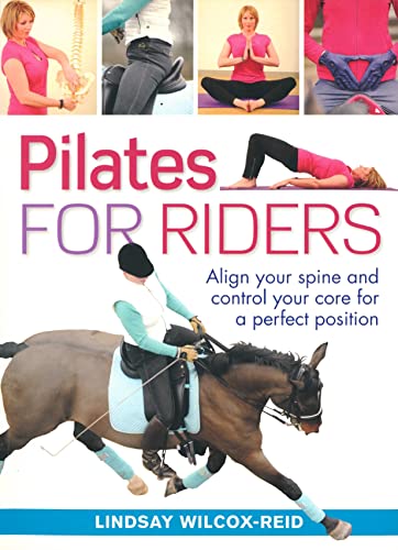 Beispielbild fr Pilates for Riders: Align Your Spine and Control Your Core for a Perfect Position zum Verkauf von WorldofBooks