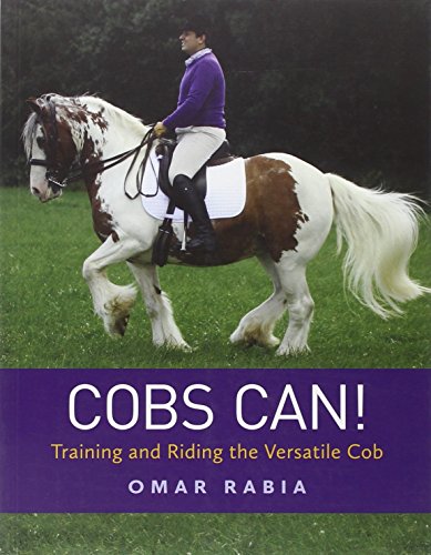 Stock image for Cobs Can!: Training and Riding the Versatile Cob for sale by WorldofBooks