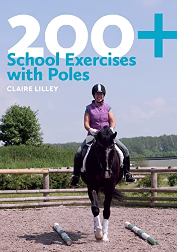200+ School Exercises with Poles (9780851319933) by Lilley, Claire